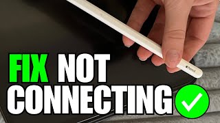 How To Fix Apple Pencil Not Connecting to iPad Pro