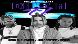 Rauw Alejandro Ft Jhay Cortez Y Ozuna - Dile A El (Remix Edit)