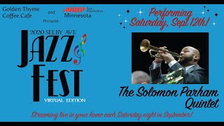 2020 Selby Ave JazzFest-Virtual Edition: Night Two: Solomon Parham Quintet