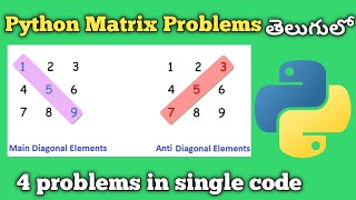Matrix Diagonal Elements & Anti Diagonal Elements | Python Matrix Problems | Interview Preparation