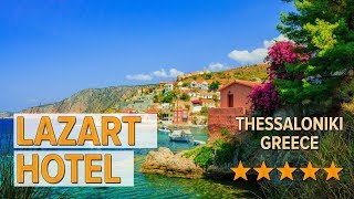 Lazart Hotel hotel review | Hotels in Thessaloniki | Greek Hotels