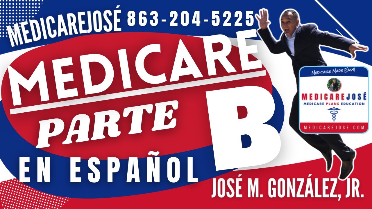 Medicare Parte B En Español 2021 | 2022 - Lo Que Cubre Y Cómo Funciona ...