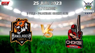 BANGLADESH TIGERS XI vs CHOKSI TZANEEN - 25 JUN 2023 - AFTERNOON - NPL