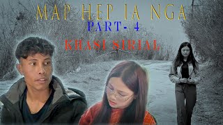 MAP HEP IA NGA // PART - 4 // KHASI EMOTIONAL AND MOTIVATIONAL STORY.