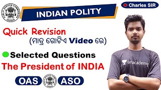OPSC OAS & ASO Polity Class- The President of India | Selected GK Questions for OPSC OAS/ASO Exam |