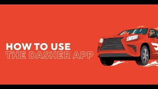 How to Use the Dasher App