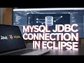 Step-by-Step Guide to MySQL JDBC Connection in Eclipse