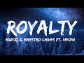 Egzod & Maestro Chives - Royalty lyrics (ft. neoni) | NCS |