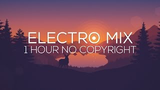 Ultimate No Copyright Music Mix: 1 Hour Free Electro Music