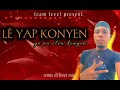 LÈ YAP KONYEN YO PA VLEW KONYEN - BY DJ LEVEL MIX #remix #live