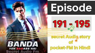 Banda yeh badass hai episode 191 to 195 | banda yeh bindaas hai episode 191 to 195 #pocketfmstory