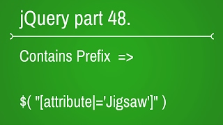 jquery attribute selectors - contains prefix filter - part 48