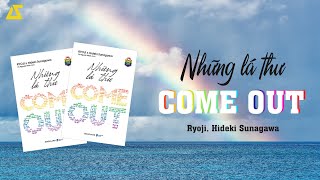 [SÁCH NÓI] Những Lá Thư Come Out | Ryoji, Hideki Sunagawa | [FULL]