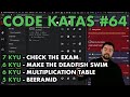 Code Katas #64 - Check the Exam, Make the Deadfish Swim, Multiplication Table, Beeramid