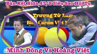 HOÀNG VIỆT Vs MINH ĐÔNG  - Bán kết - Giải  Cadre 47/2 Clb Thịnh Kent Vip