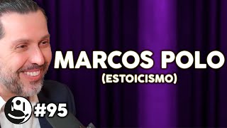 Marcos Polo: Estoicismo | Lutz Podcast #95