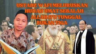 USTADZ WAFI MELURUSKAN PEMAHAMAN UMAT KRISTEN TENTANG ISLAM  || DEBAT LINTAS IMAN