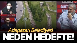 Adapazarı Belediyesi neden hedefte!