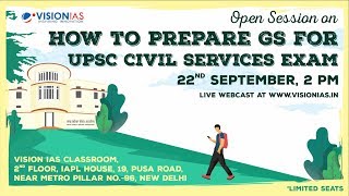 Open Session on How to Prepare GS for UPSC Civil Services