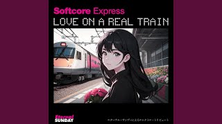 Love On A Real Train