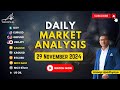 Daily Market Analysis | 29 November 2024 | Anoop Upadhyaye | Trade with AK