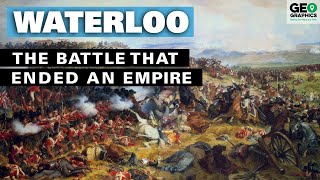 Waterloo: The Battle that Ended An Empire