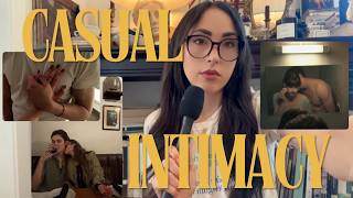 the death of casual intimacy