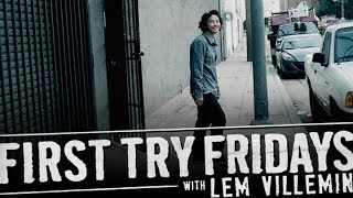 Lem Villemin - First Try Friday