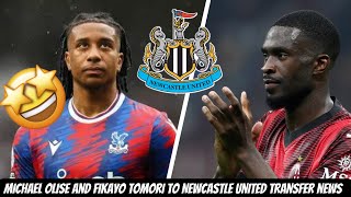 Michael Olise transfer tells us a HUGE REVELATION + Newcastle United ENQUIRE about Tomori !!!!!