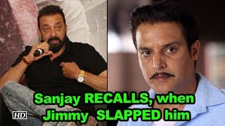 Sanjay Dutt RECALLS, when Jimmy Shergill SLAPPED him