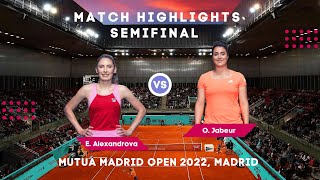 Ekaterina Alexandrova vs Ons Jabeur / Mutua Madrid Open 2022 / Match Highlights / Semifinal
