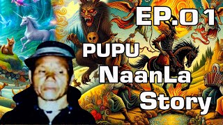 EP.01 All Pupu Nanlaa Karen Story Part 1 (Karen Story)