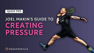 Squash Tips: Creating Pressure - Joel Makin's Guide To Movement \u0026 Ghosting