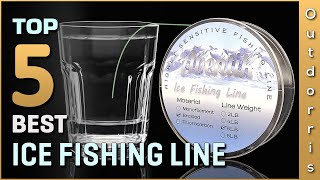 Top 5 Best Ice Fishing Lines Review in 2023