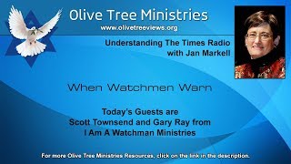 When Watchmen Warn – Scott Townsend and Gary Ray