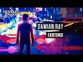 Damian Ray - Existence