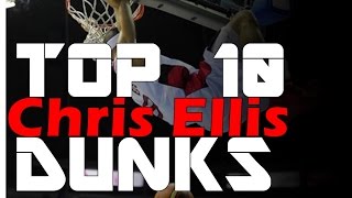 CHRIS ELLIS TOP 10 DUNKS of 2013