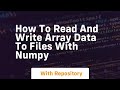 how to read and write array data to files with numpy