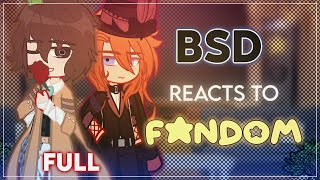 BSD reacts to The Fandom - FULL - BSD X Gacha Club - ʟɪʟᴀᴄ—ᴀᴍᴇᴛʜʏsᴛ