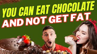 How to Eat Chocolate Guilt-Free | Eat Chocolate Without Getting Fat