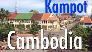 Kampot, Cambodia - A brief look around the riverside and things to do.