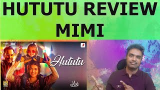 Hututu – REVIEW| Mimi | Kriti Sanon, Pankaj T |@A. R. Rahman| Shashaa Tirupati | Amitabh B.