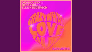 Crazy What Love Can Do (Acoustic)