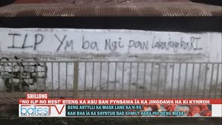 “NO ILP NO REST’ BTENG KA KSU BAN PYNSAWA ÏA KA JINGDAWA HA KI KYNROH