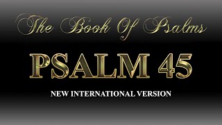 Psalm 45 | NIV | Audio Bible With Lyrics