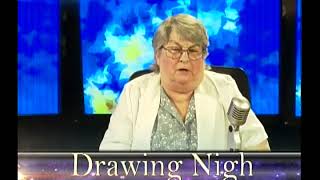 New! Must See! Drawing Nigh 080718