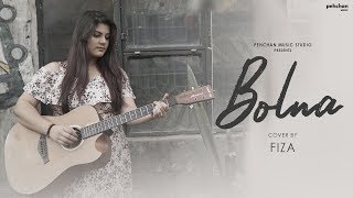 Bolna - Unplugged Cover | Fiza | Kapoor \u0026 Sons | Arijit Singh | Asees Kaur | Tanishk Bagchi