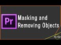 Premiere Tutorial: Masking and Removing Objects