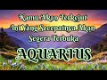 🦋Aquarius🦋Kamu Akan Terkejut, Ini Yang Secepatnya Akan Segera Terbuka.