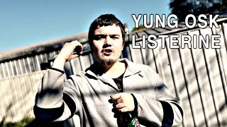 YUNG OSK - LISTERINE (Official Music Video)